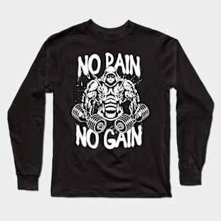 No Pain No Gain Long Sleeve T-Shirt